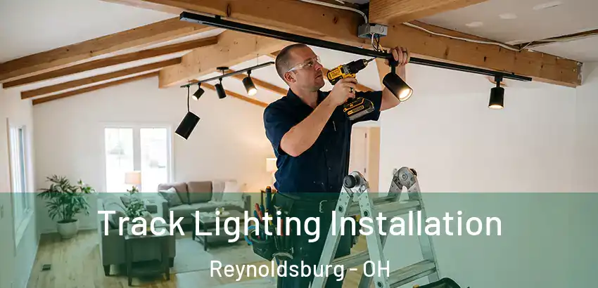 Track Lighting Installation Reynoldsburg - OH